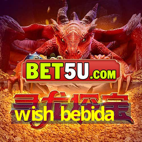 wish bebida